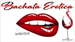 BACHATA mix para bailar pegado... Dj anfrony el virtual