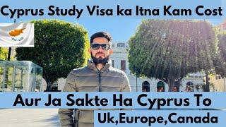 Cyprus ke Study Visa Ka Itna Kam Cost | Cyprus Study Visa 2023