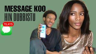 Message koo hin dubbistu / New oromo comedy/Miina mul