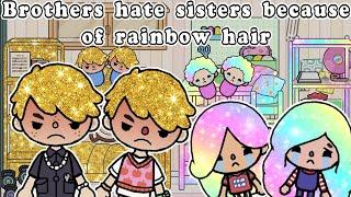 Brothers hate sisters because of rainbow hair Toca Life Story | Toca Boca Sad story |