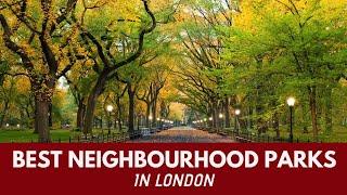 Best Parks in London l 6 Great Areas to Live Close to Nature