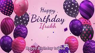 Happy Birthday Ifrakh | Ifrakh Happy Birthday Song