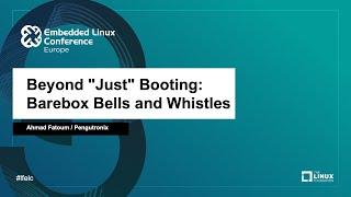 Beyond "Just" Booting: Barebox Bells and Whistles - Ahmad Fatoum, Pengutronix