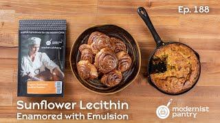Sunflower Lecithin: Enamored with Emulsion. WTF - Ep. 188
