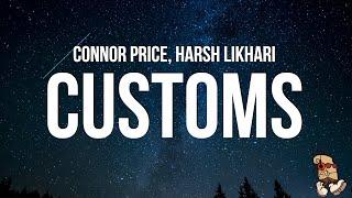 Connor Price & Harsh Likhari - Customs (Lyrics)