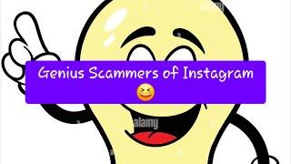 Genius Scammers of Insta! #idiots