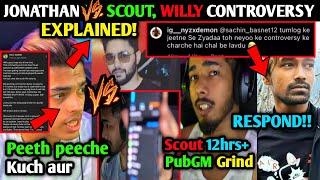 Jonathan Vs Scout, Willy Complete Controversy Explained | Scout 12Hrs+ PubG Mobile Grind | Neyoo