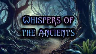 Whispers of the Ancients - Welcome to MythMinimus