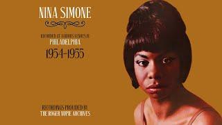 Nina Simone: Early Recordings — Philadelphia, 1954 & 1955 (Audio Only)