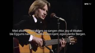 Jan Eggum – Mor jeg vil tilbake