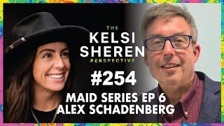 TRIGGERNOMETRY EVIDENCE - MAID SERIES EP 6 - Alex Schadenberg  | #254