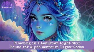 NEW Alpha Centauri Lemurian Light-Codes for Starseeds Meditation Ambient Dream Pop Psychedelic Music