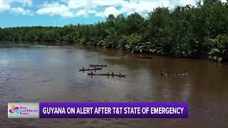 Guyana on Alert after Trinidad & Tobago State of Emergency