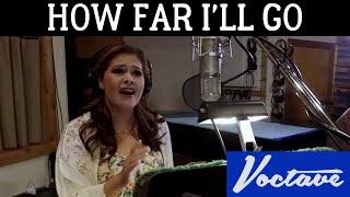 How Far I'll Go (Moana) - Voctave A Cappella Cover