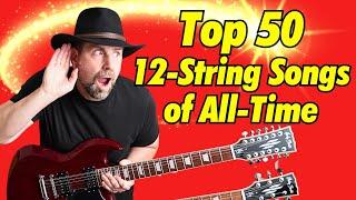 The Definitive 12-String Video: The 50 Greatest Songs Ever!