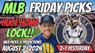 HUGE MLB LOCK!! MLB Picks Today 8/2/2024 | Free MLB Picks, Predictions & Sports Betting Advice