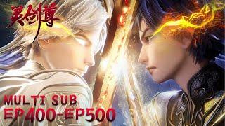 【Spirit Sword Sovereign】EP400-EP500,  Full Version |MULTI SUB |donghua