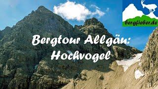 Allgäu: Bergtour auf den Hochvogel zwischen Oberstdorf und Hindelang