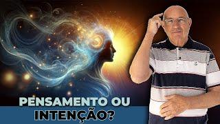 O Pensamento Tem Ação? A Verdade Sobre Sua Força Criadora - 27/11/24