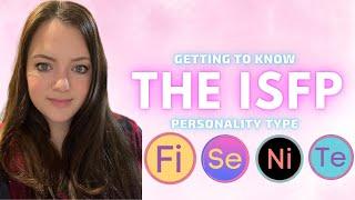 The ISFP Personality Type Explained