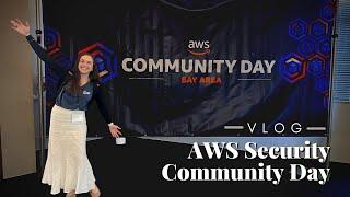 AWS Cloud Security Community Day 2023 | Bay Area | Vlog