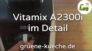 Vitamix Ascent A2300i Hochleistungsmixer - Vorstellung und Praxis-Test im Video