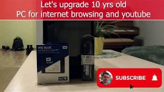 Upgrading a 10 year old PC for internet browsing