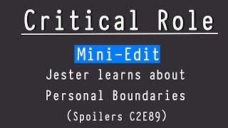 Mini-Edit - Jester learns about personal boundaries (Spoilers C2E89)