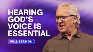 Everything About Our Lives Is Connected to Hearing God’s Voice - Bill Johnson Sermon | Bethel Church