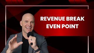 Finding Your Revenue Break Even Point