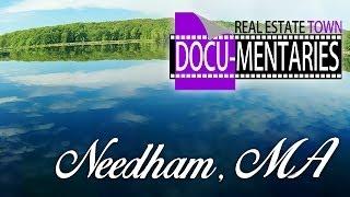 Needham, MA -- a Real Estate Town Docu-Mentary℠