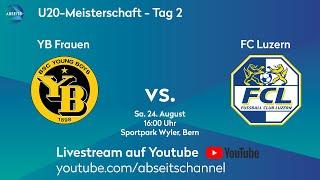 YB Frauen vs. FC Luzern | U20-Meisterschaft - Tag 2 | 24.08.2024