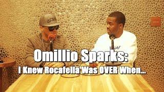 Omillio Sparks: I Knew Rocafella Was OVER When...