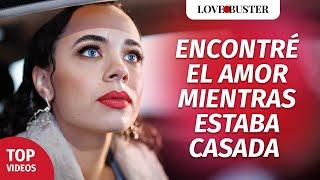 Encontré el amor mientras estaba casada | @LoveBusterEspanol