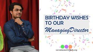 BIRTHDAY WISHES TO OUR MANAGING DIRECTOR | SARVODAYA INSTITUTIONS |