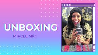 UNBOXING - MIRACLE MIC