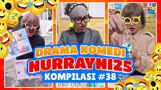 PART 38 | KOMPILASI DRAMA KOMEDI NURRAYNI25