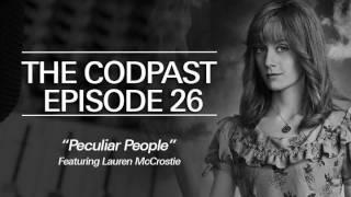 The Codpast Episode 26 - Peculiar People, Feat Lauren McCrostie