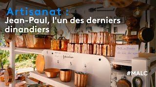 Artisanat : Jean-Paul, l'un des derniers dinandiers