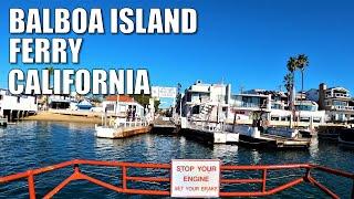  BALBOA ISLAND AUTO FERRY RIDE, NEWPORT BEACH, CALIFORNIA