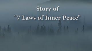 Story of  " 7 Laws of Inner peace "