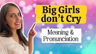 Inglés con canciones |Big Girls Don't Cry 