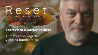 Plant-based food and biodynamic cooking with Xavier Pellicer | Reset with Xuan Lan