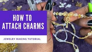 HOW TO Attach Charms | Charms for Waist Beads