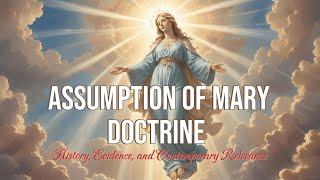 Understanding Assumption of Mary Doctrine #VirginMary #mariology #catholicteaching