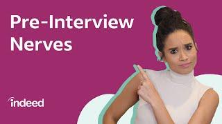 5 Ways to Calm Your Pre-Interview Nerves & Be Prepared! | Indeed Career Tips
