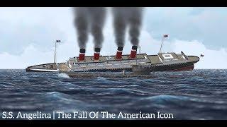 S.S. Angelina | The Fall Of The American Icon