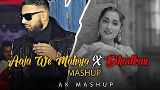 Aaja We Mahiya X Dhadkan - Mashup | Imran Khan | Mani Chopra | AK mashup| Latest Mashup 2024