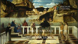 Significati nascosti nella Allegoria Sacra - Giovanni Bellini - I SIMBOLI NELL’ARTE