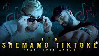 JTB - SNEMAMO TIKTOKE feat. Nejc Abram (OFFICIAL VIDEO 2023)